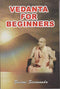 Vedanta for Beginners [Paperback] Swami Sivananda