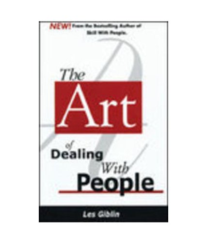 The Art Of Dealing With People by Giblin, Les (2001) Paperback [Paperback] Les Giblin