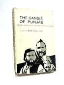 The Sansis of Punjab : a gypsy and de-notified tribe of Rajput origin, [Hardcover] Sher Singh