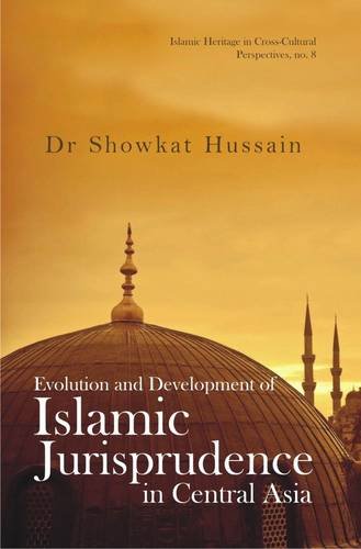 Evolution and Development of Islamic Jurisprudence in Central Asia [Hardcover] Showkat Hussain Dar