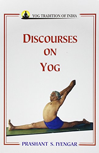 Discourses on Yog [Paperback] Prashant S. Iyengar