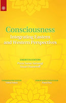 Consciousness: Integrating Eastern and Western Perspectives [Paperback] Prem Saran Satsangi; Stuart Hameroff; Vishal Sahni and Pami Dua