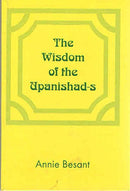 The Wisdom of the Upanishad-s [Paperback] Annie Besant