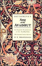 DATTATREYA'S Song of the AVADHUT (With Sanskrit Text, English Transliteration and Translation of the Avadhut Gita) [Paperback] S. Abhayananda