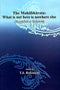 The Mahabhartata: What is Not Here is Nowhere Else [Aug 01, 2005] Gombach, Barbara; Larsen, Gerlad James; Hudson, Emily T. and Rukmani, T.S. Gombach, Barbara; Larsen, Gerlad James; Hudson, Emily T. and Rukmani, T.S.