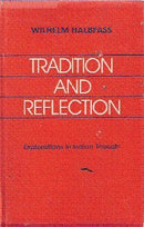 Tradition and Reflection: Explorations in Indian Thought (Sri Garib Dass Oriental) [Hardcover] Wilhelm Halbfass