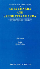 Astrological Applications of Kota Chakra and Sanghatta Chakra: A Special Technique to Study Transits Causing Arishta [Paperback] K. K. Joshi and K. N. Rao