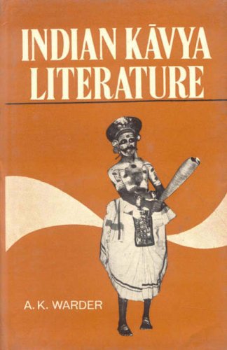 Indian Kavya Literature (Vol. 1): Literay Criticism [Hardcover] A.K. Warder