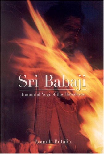 Sri Babaji Immortal Yogi of the Himalayas [Paperback] Butalia Romola
