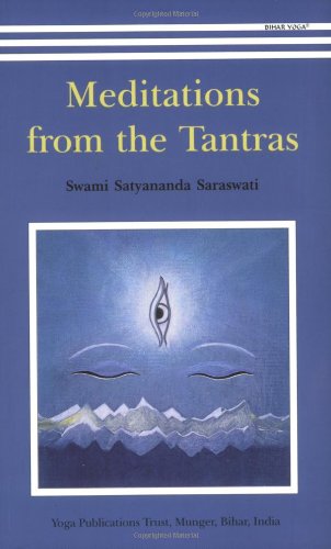 Meditations from the Tantras Swami Satyananda Saraswati