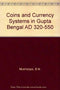 Coins and currency systems of post-Gupta Bengal, c. AD 550-700 [Hardcover] Mukherjee, Bratindra Nath