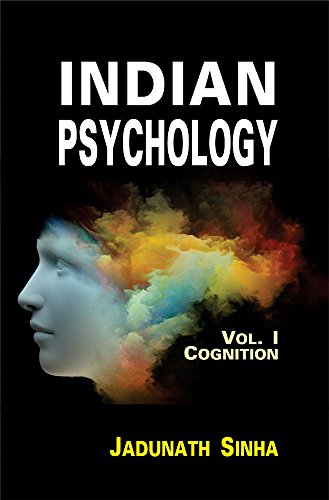 Indian Psychology (3 Vols.): Vol.I Cognition; Vol.II Emotion and Will; Vol.III Epistemology of Perception [Hardcover] Jadunath Sinha