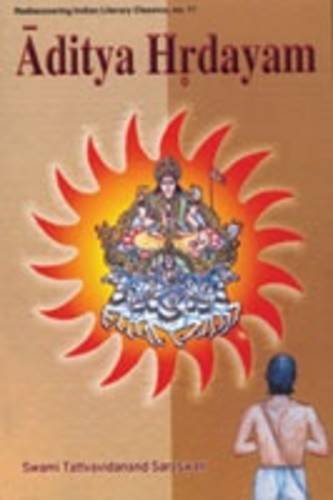 Aditya Hrdayam: With the Commentary Tattvaprakasika [Paperback] Swami Tattvavidananda Saraswati