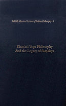 Classical Yoga Philosophy and the Legacy of Samkhya [Hardcover] Gerald James Larson