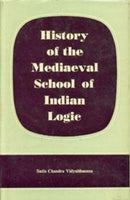 History of the Mediaeval School of Indian Logic [Hardcover] Satish C. Vidyabhusana