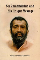 Ramakrishna and His Unique Message [Paperback]