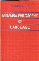 Mimamsa philosophy of language (Sri Garib Das oriental series) [Paperback] Ujjwala Jha