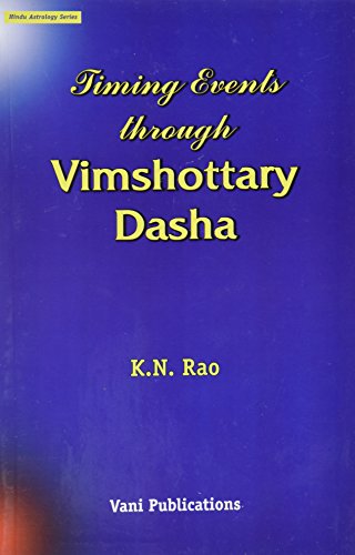 Timing Events Through Vimshottary Dasha [Paperback] K.N. Rao