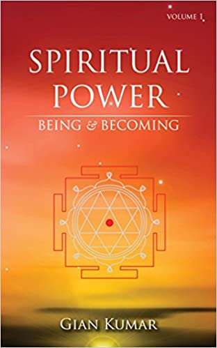 Spiritual Power: Being and Becoming - Vol. 1