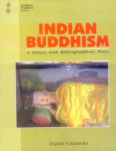 Indian Buddhism: A Survey with Bibliographical Notes [Hardcover] Hajime Nakamura and Alex Wayman