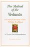 The Method of the Vedanta: A Critical Account of the Advaita Tradition [Hardcover] Sri Swami Satchidanandendra