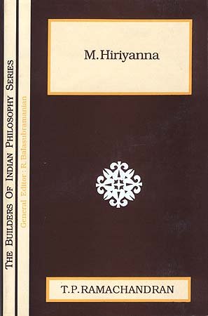 M Hiryanna (Builders of Indian philosophy series) [Hardcover] Ramachandran, T. P