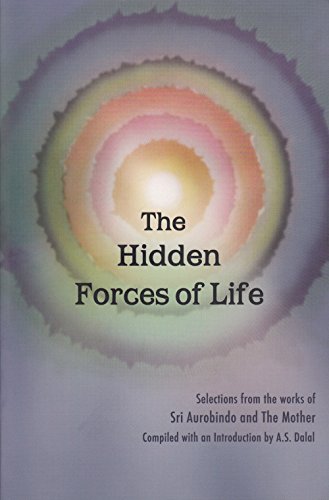 The Hidden Forces Of life [Paperback] Sri Aurobindo and The Mother