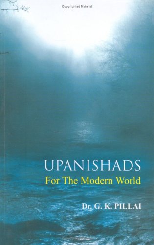 Upanishads for the Modern World [Paperback] G. K. Pillai
