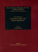 Streams of Yogic And Mystic Experience (History of Science, Philosophy and Culture in Indian Civilization Volume XVI Part 3) [Hardcover] Manoj Das