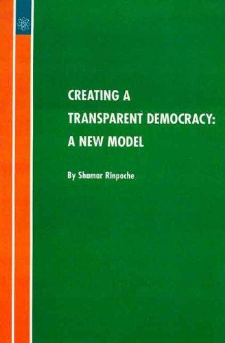 Creating a Transparent Democracy [Paperback] Shamar Rinpoche