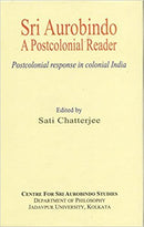 Sri Aurobindo: A Postocolonial Reader [Hardcover]