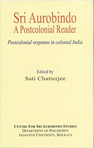 Sri Aurobindo: A Postocolonial Reader [Hardcover]