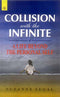 Collision with the Infinite: A Life Beyond the Personal Self [Paperback] Suzanne Segal
