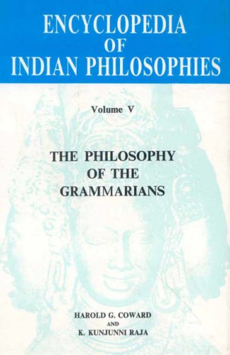 Encyclopedia of Indian Philosophies Vol. V: The Philosophy of Grammarians [Hardcover] Karl H. Potter and Harold G. Coward