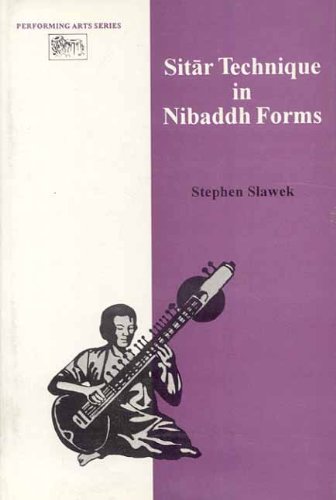 Sitar Technique in Nibaddha Forms [Hardcover] Stephen M. Slawek