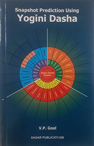 Snapshots Prediction Using Yogini Dasha [Paperback] V. P. Goel