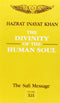 The Sufi Message Vol.12: The Divinity of the Human Soul, The Vision of God and Man; Confession; Four Plays [Hardcover] Hazrat Inayat Khan