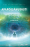 Aparokshanubhuti/Intimate Experience Of The Reality [Paperback] Adi Sankaracarya/Commentary By Swami chinmayananda