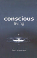 Conscious Living Swami Ishwarananda