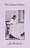 Future Poetry [Paperback] Aurobindo, Sri