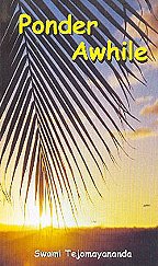 Ponder Awhile [Paperback] Swami Tejomayananda