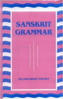 Sanskrit Grammar [Hardcover] William Dwight Whitney