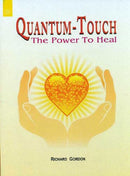 Quantum-Touch: The Power to Heal [Paperback] Richard Gordon