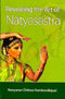 Revealing the art of Natyasastra [Hardcover] Narayanan Chittoor Namboodiripad
