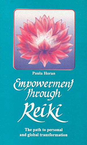 Empowerment Through Reiki [Paperback] Paula Horan