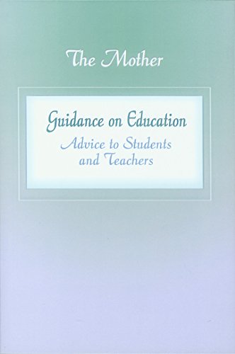 Guidance on Education: Advice to Students and Teachers (Formerly: Education Part 2) [Paperback] The Mother