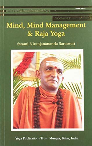 Mind,Mind Management and Raja Yoga Swami Niranjananda Sarawati
