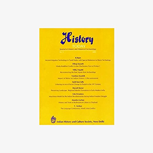 History Today (Vol. 9: 2008) Â Journal of the Indian History and Culture Society [Paperback] Vandana Kaushik
