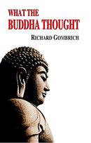 What the Buddha Thought [Paperback] Richard Gombrich