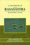 A Textbook of Rasasastra (Iatro-Chemistry and Ayurveda Pharmaceutics)